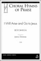 I Will Arise and Go to Jesus SATB choral sheet music cover